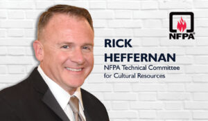 Rick Heffernan appointed to NFPA technical committee for cultural resources